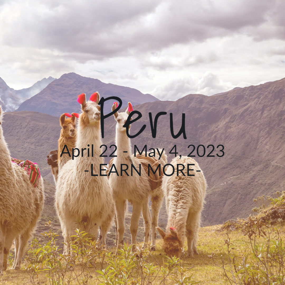 Peru APRIL 22 – MAY 4, 2023